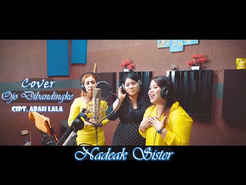 OJO DI BANDINGKE - Cover Version - Nadeak Sister - Cipt : Abah Lala