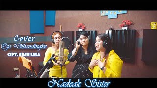 Download lagu OJO DI BANDINGKE - Cover Version - Nadeak Sister - Cipt : Abah Lala mp3