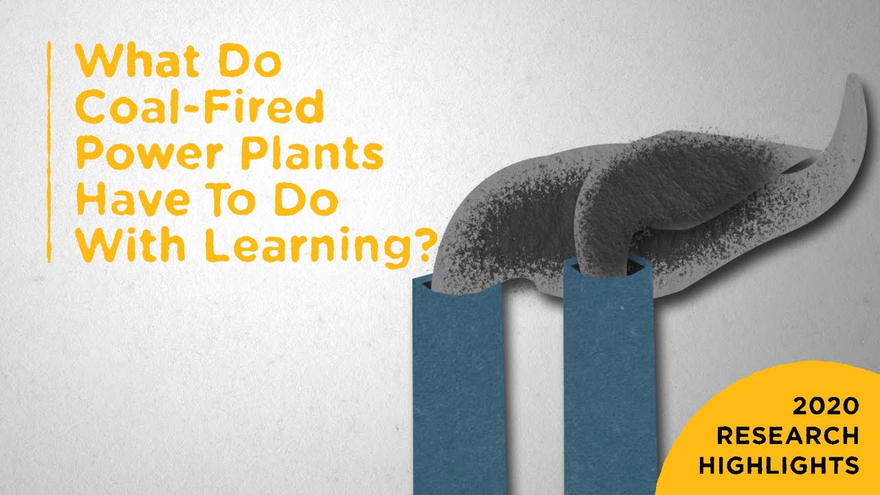 What Do Coal-Fired Power Plants Have to Do With Learning? More Than You Think