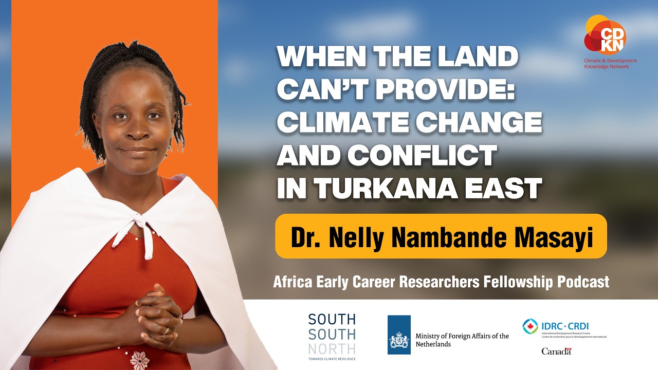 WHEN THE LAND CAN'T PROVIDE: CLIMATE CHANGE & CONFLICT IN TURKANA EAST ft. Dr. Nelly Nambande Masayi