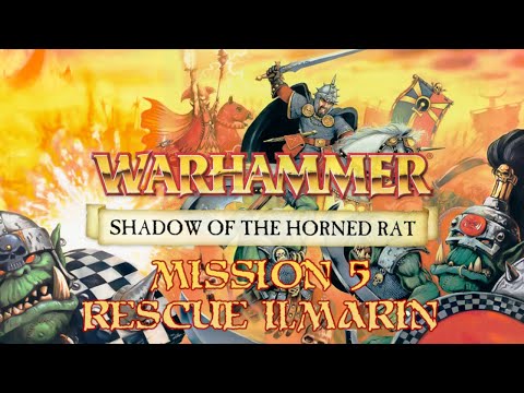 Warhammer: Shadow of the Horned Rat (Mission 5) Rescue Ilmarin