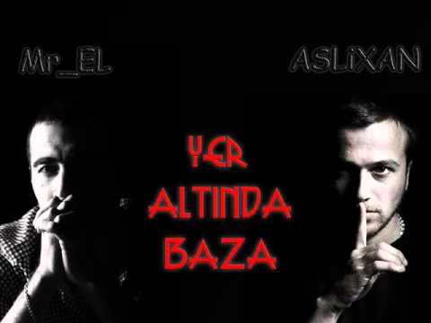 Aslixan ft Mr_EL - Yer altinda baza (+16)
