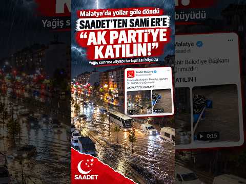 Saadet Partisi’nden Sami Er’e olay gönderme: “AK Parti’ye katılın!” #saadetpartisi  #SamiEr #Yağış