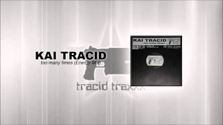 Kai Tracid - Too many times (Energy Mix)