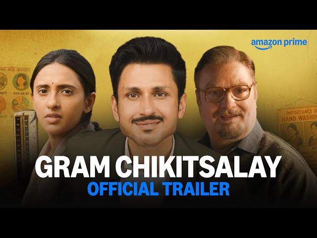 Gram Chikitsalay - Official Trailer | Prime Video India | Premieres On May 9