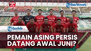 Persis Hari Ini: Cocah Jacksen F Tiago Berikan 'Clue' Amunisi Asing Persis Solo Tiba Awal Juni