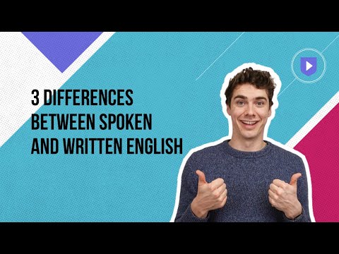 3 differences between spoken and written English