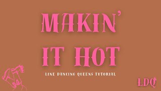 “Makin' It Hot” Line Dance Tutorial | Line Dancing Queens