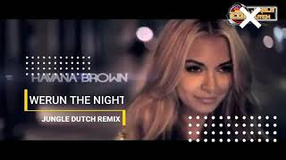 Download lagu HAVANA BROWN [WE RUN THE NIGHT  ] JUNGLE DUTCH REMIX mp3