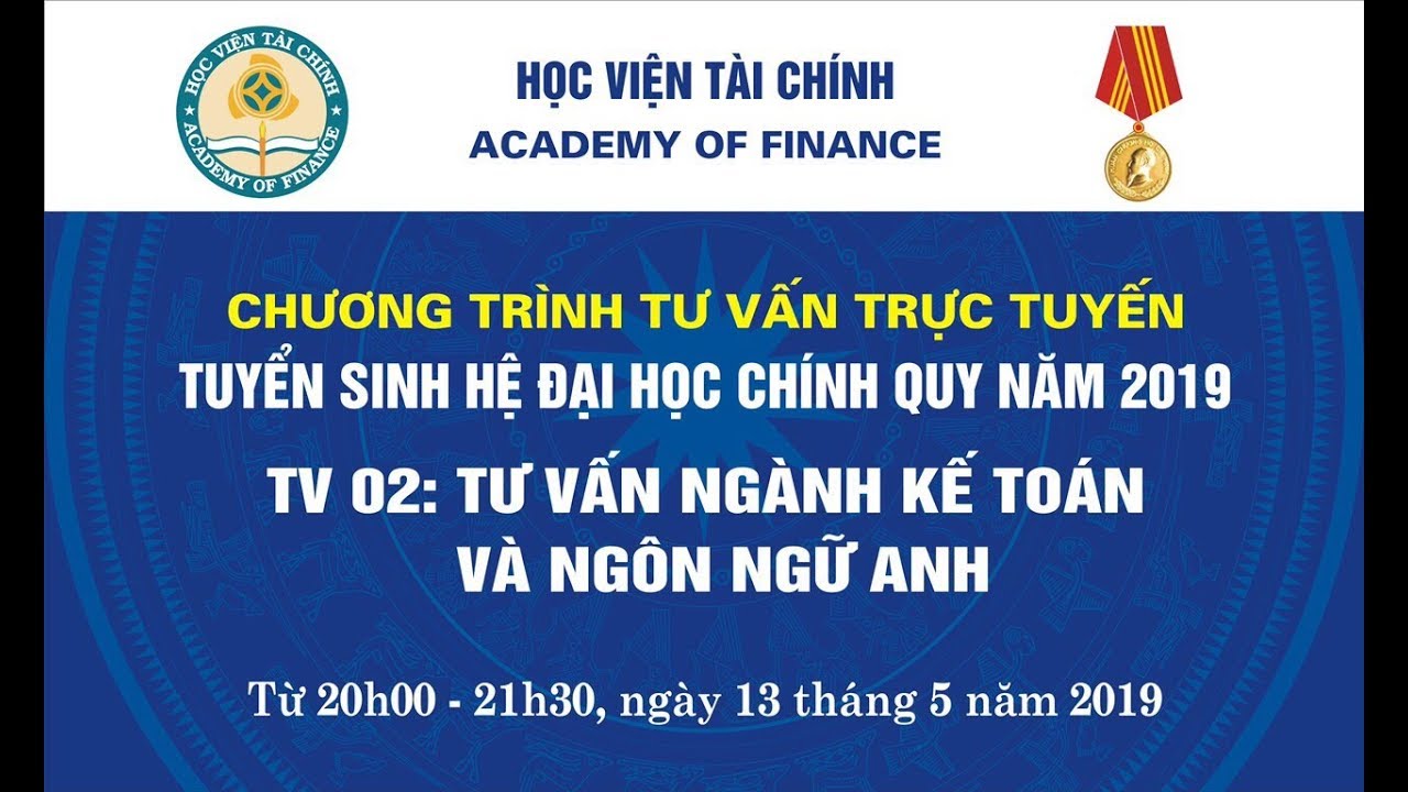 Tư vấn tuyển sinh Hệ đại học chính quy 2019: Tư vấn Ngành Kế toán và Ngôn ngữ Anh