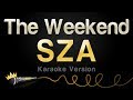 SZA - The Weekend (Karaoke Version)