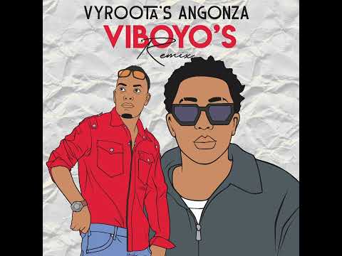 Angoonza by Vyroota. Viboyo Oweyo refix.