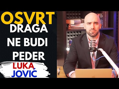 Draga, ne budi PED*R | Osvrt | Luka Jović