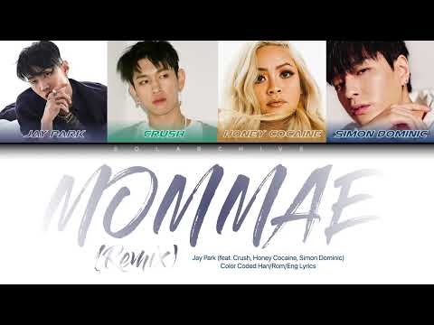 Jay Park — 몸매 Mommae (Remix) (Feat. Crush, Simon Dominic, & Honey Cocaine) [Color Coded Lyrics]