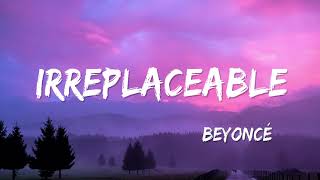 Beyoncé - Irreplaceable (Lyrics)