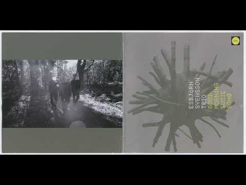 Esbjörn Svensson Trio, Good Morning Susie Soho (2000)