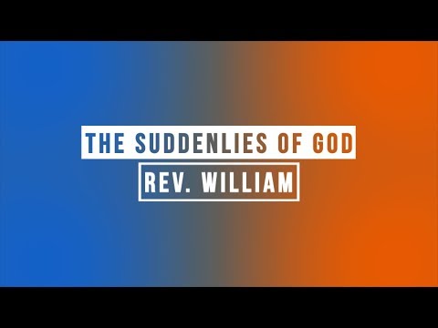 The Suddenlies Of God