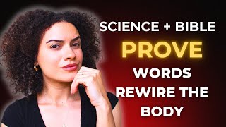 Science + The Bible PROVE Your Self-Talk Rewire The Body