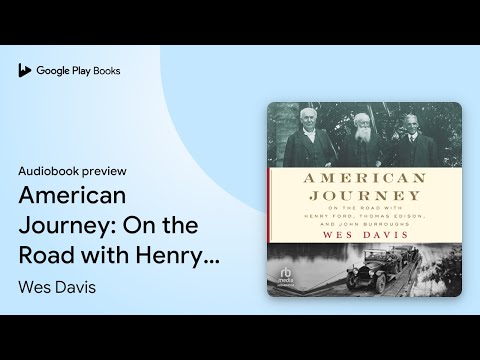 Thumbnail for American Journey: On the Road with Henry Ford,… by Wes Davis · Audiobook preview by Henry Ford