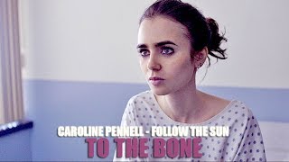 Caroline Pennell - Follow The Sun (Lyric video) • To The Bone Soundtrack •