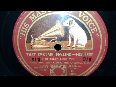 That Certain Feeling. Paul Whiteman & His Orchestra. HMV 78rpm Record from 1926. Pick-up Arm HMV 101