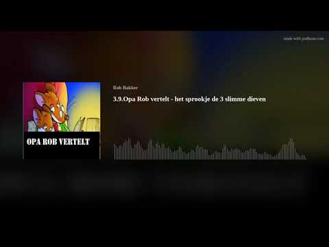 3.9.Opa Rob vertelt - het sprookje de 3 slimme dieven