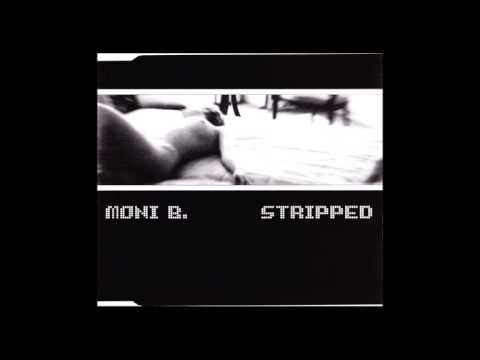 Moni B - Stripped (Sanity Mix)