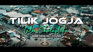 Download lagu Tilik Jogja (Pergi ke Jogja) Citra Scholastika - Semi Oenunu Cover   Lirik mp3