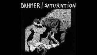 Dahmer Split Saturation 7 ''