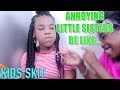 LITTLE SISTERS BE LIKE FUNNY KIDS SKIT
