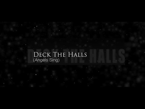 Video thumbnail for Deck the Halls (Angels Sing)