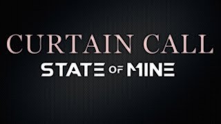 Curtain Call - State of Mine (lyrics)