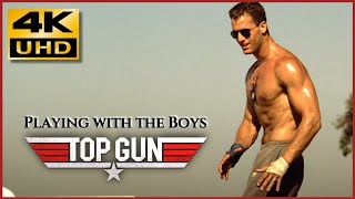 Top Gun Playing with the Boys - Beach Volleyball Scene 4K &amp; HQ Sound, Kenny Loggins
