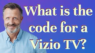 What is the code for a Vizio TV?