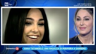 Anna Tatangelo: &quot;Sono ancora una ragazza di periferia&quot; - Domenica In 13/05/2018