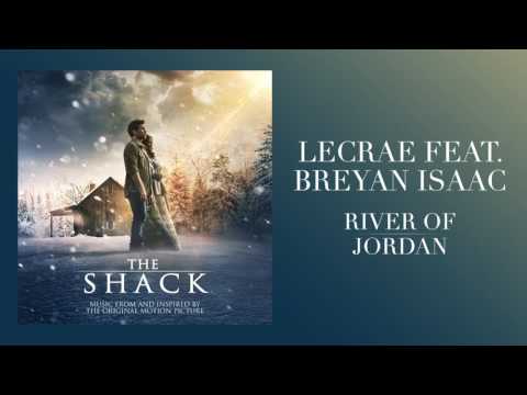 Lecrae - River of Jordan (feat. Breyan Isaac) [from The Shack] (Official Audio)