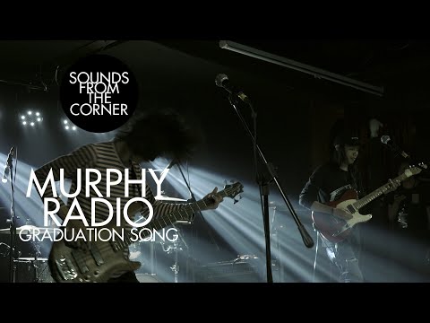 Murphy Radio - Graduation Song | Sounds From The Corner Live #43