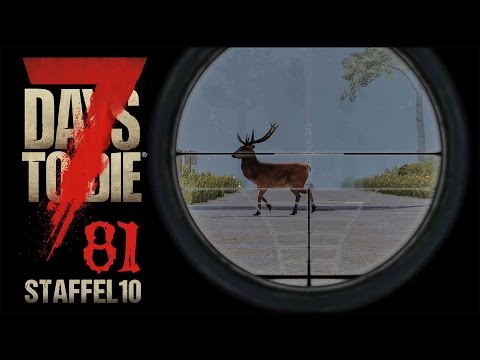 Weidmannsheil - 7 Days to Die S10E81 [Gameplay German Deutsch] [Let's Play]