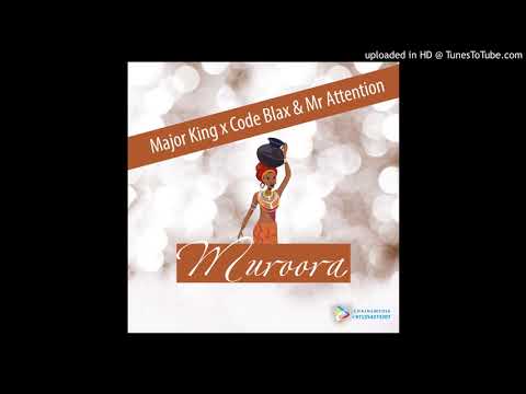 Major King x Code Blax & Mr Attention - Muroora