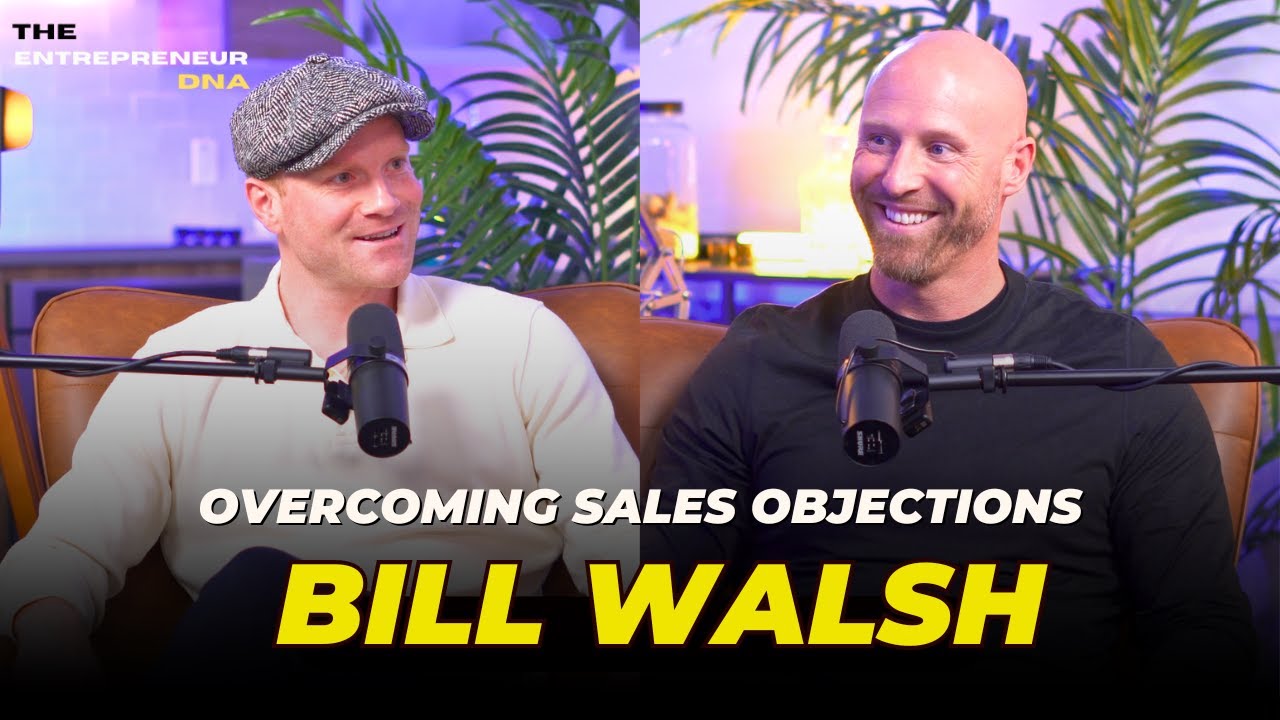 How to Handle Any Objection in Sales | Bill Walsh