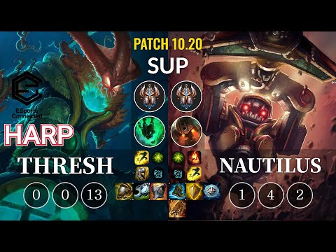 ESC Harp Thresh vs Nautilus Sup - KR Patch 10.20