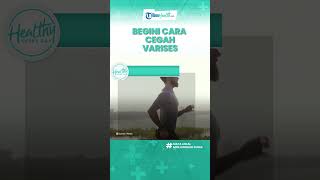 Cara Mencegah Munculnya Varises yang Jarang Diketahui, Simak Ulasan Dokter Novi Anggriyani