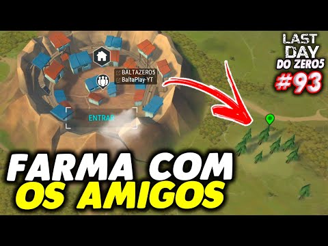 LUGAR PARA FARMA COM OS AMIGOS - LAST DAY DO ZERO 5 #93