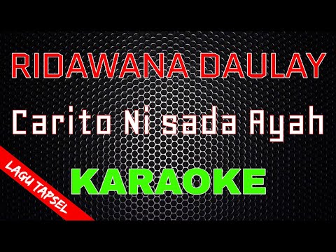 Ridawana Daulay - Carito Ni sada Ayah [Karaoke] | LMusical