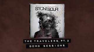 Stone Sour - The Travelers, Pt. 2 Demo Sessions