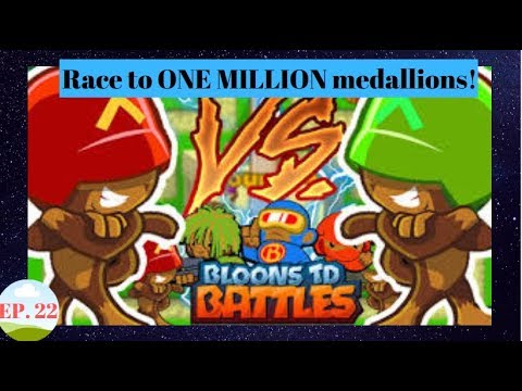 BTD Battles | Race to 1 Million Medallions | Episode 22