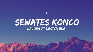 Download lagu Sewates Konco - LAVORA Ft Destya Eka (Lyrics) mp3