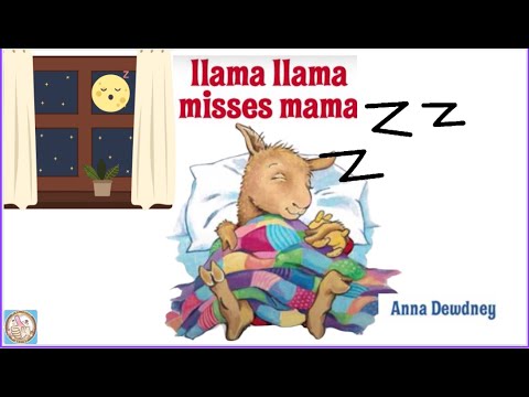 Llama Llama Misses Mama ( Animated Read Aloud )By Ana Dewdney
