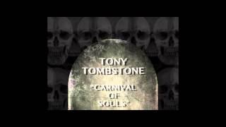 Tony Tombstone - Carnival Of Souls