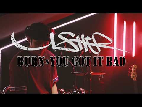 Burn x You Got It Bad - Usher (Khel Pangilinan)